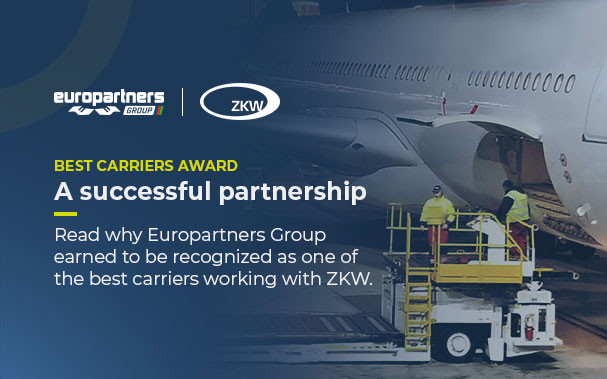 Over the picture of a plane receiving cargo, it is written BEST CARRIERS AWARD, with Europartners’ and ZKW’s logos, and “a successful partnership”, read why Europartners Group earned to be recognized as one of the best carriers working with ZKW.